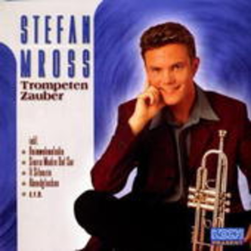 Stefan Mross – Trompetenzauber