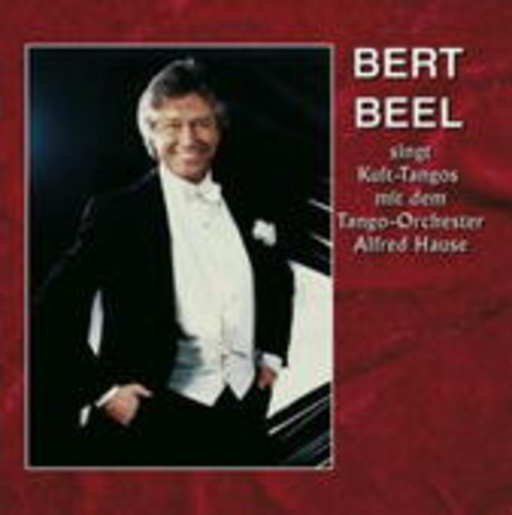 Bert Beel/Tango-Orchester Alfred Hause – Kult-Tangos