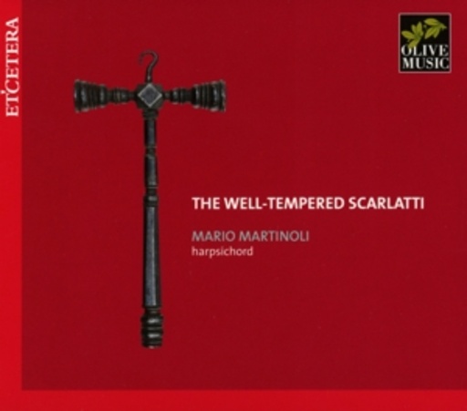 Mario Martinoli – The Well-Tempered Scarlatti