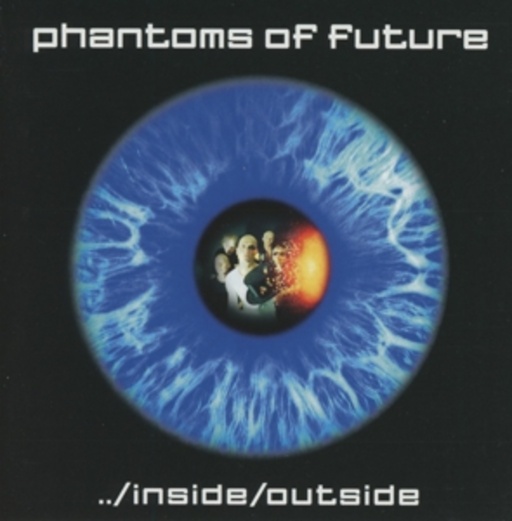 Phantoms Of Future – Inside/Outside