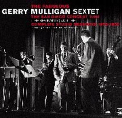Gerry Mulligan Sextet – The San Diego Concert 1954 - The Beginning And The Complete