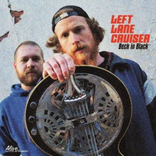 Left Lane Cruiser – Beck In Black