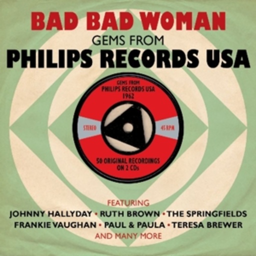 Bad Bad Woman – Gems From Philips Records USA