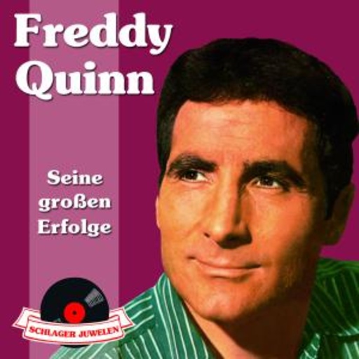 Freddy Quinn – Seine großen Erfolge