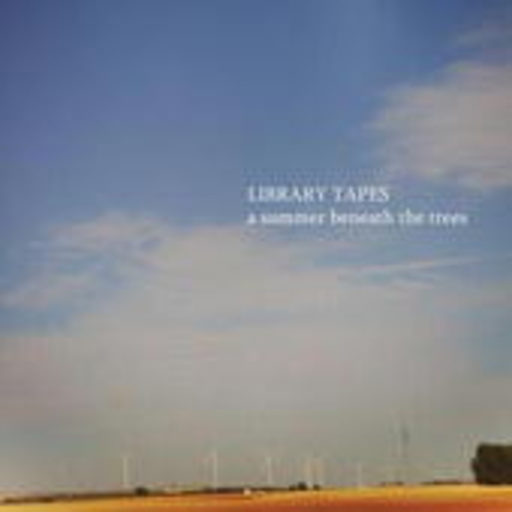Library Tapes – A Summer Beneath The Trees