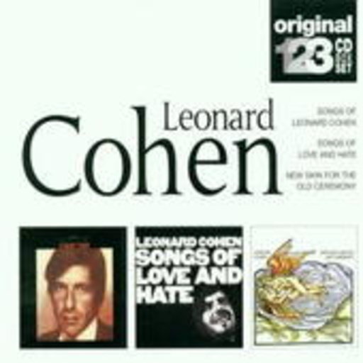 Leonard Cohen – Songs Of Leonard Cohne/Songs Of Love And Hate/New Skin For The Old...
