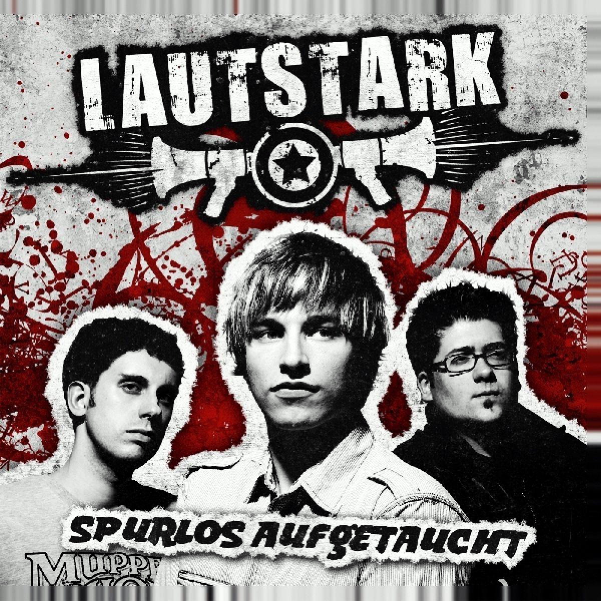 Lautstark – Spurlos aufgetaucht