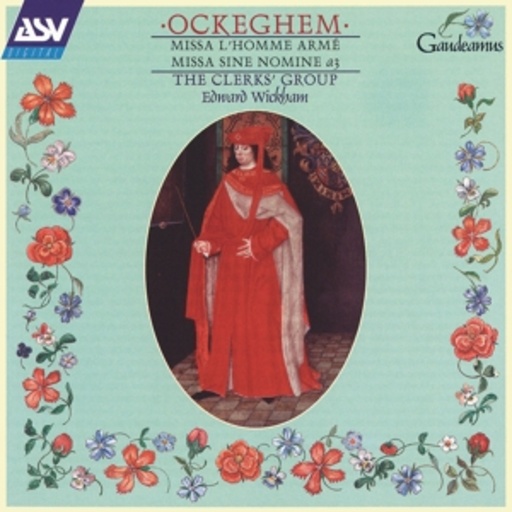 Edward Wickham/The Clerks' Group – Missa L'Homme Armé/Missa Sine Nomine a3