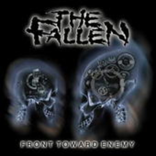 The Fallen – Front Toward Enemy