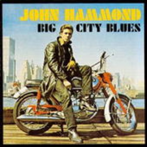 John Hammond – Big City Blues