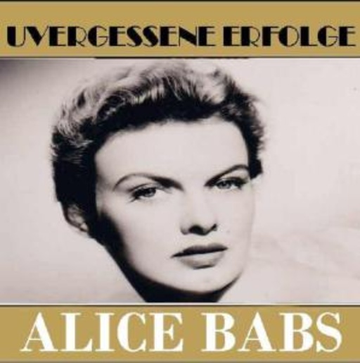 Alice Babs – Unvergessene Erfolge
