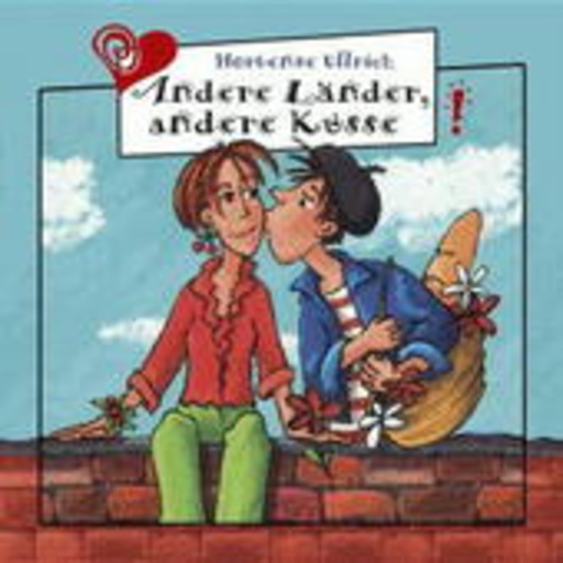 Freche Mädchen – Andere Länder, andere Küsse