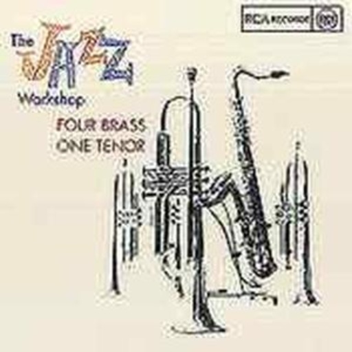 Al Cohn – The Jazz Workshop - Four Brass, One Tenor