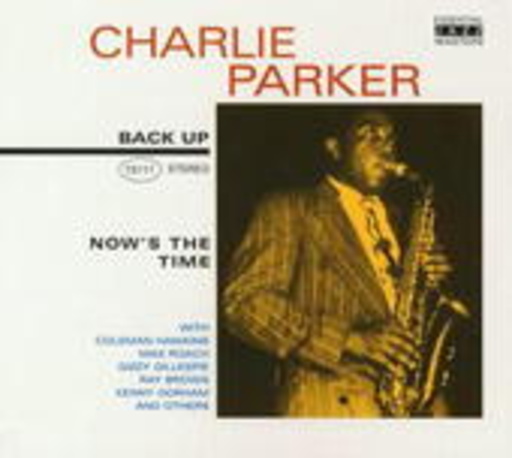 Charlie Parker – Now's The Time