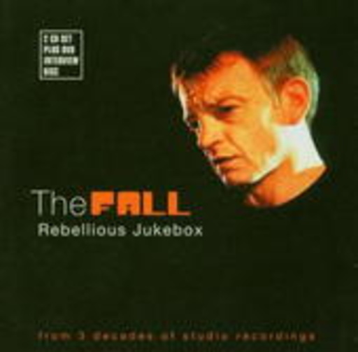 The Fall – Rebellious Jukebox