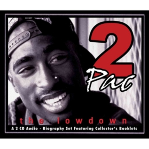 2Pac – The Lowdown