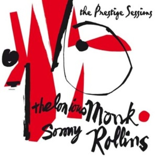 Thelonious Monk & Sonny Rollins – The Prestige Sessions