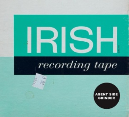 Agent Side Grinder – Irish Recording Tape