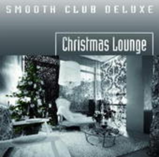 Diverse – Christmas Lounge - Smooth Club Deluxe