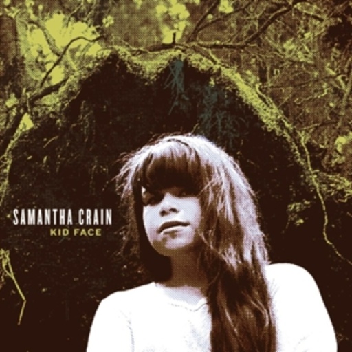 Samantha Crain – Kid Face