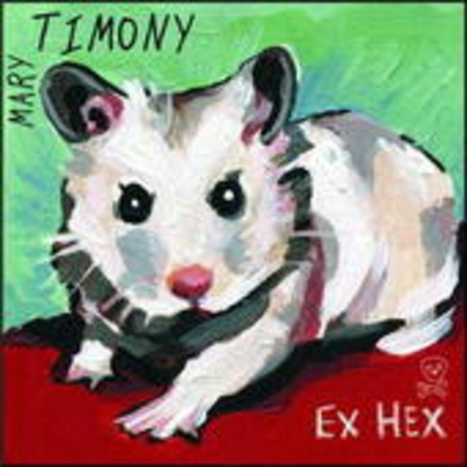 Mary Timony – Ex Hex