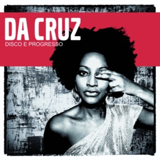 Da Cruz – Disco E Progresso