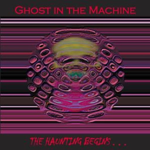 Ghost In The Machine – The Haunting Begins
