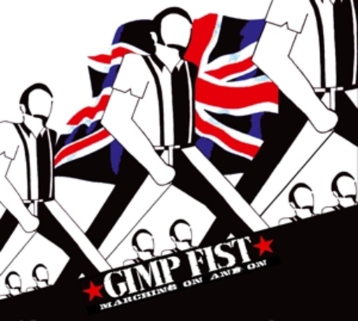 Gimp Fist – Marching On And On