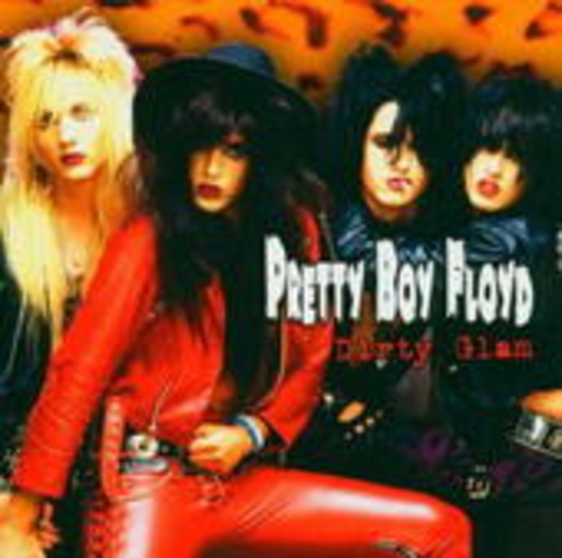 Pretty Boy Floyd – Dirty Glam