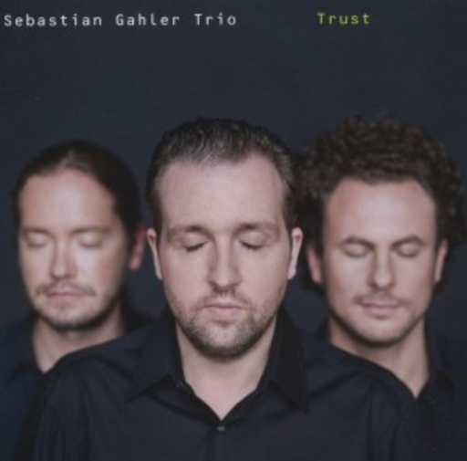Sebastian Gahler Trio – Trust