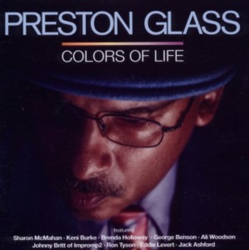 Preston Glass – Colors Of Life
