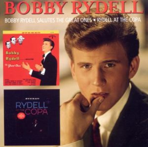 Bobby Rydell – Salutes The Great Ones/Rydell At The Copa
