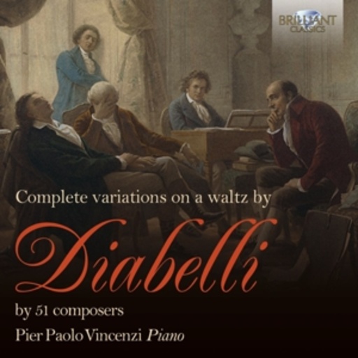 Pier Paolo Vincenzi – Complete Variations On A Waltz By Diabelli By 51 Composers
