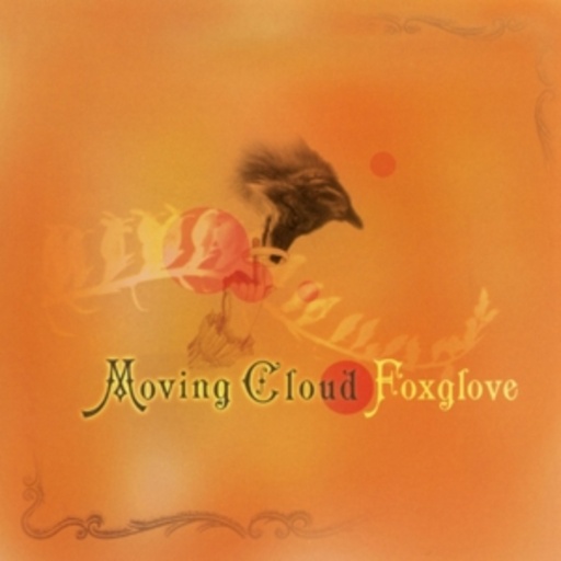 Moving Cloud – Foxglove