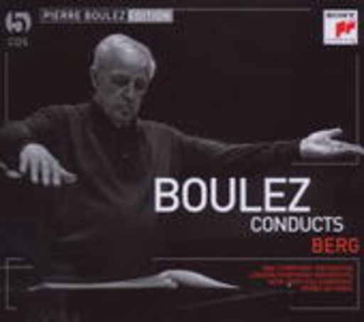 Pierre Boulez – Boulez Conducts Berg