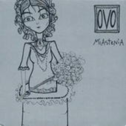 Ovo – Miastenia