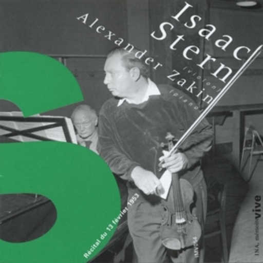 Isaac Stern/Alexander Zakin – Récital Du 13 Février 1953