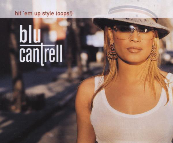 Blu Cantrell – Hit 'Em Up Style (Oops!)