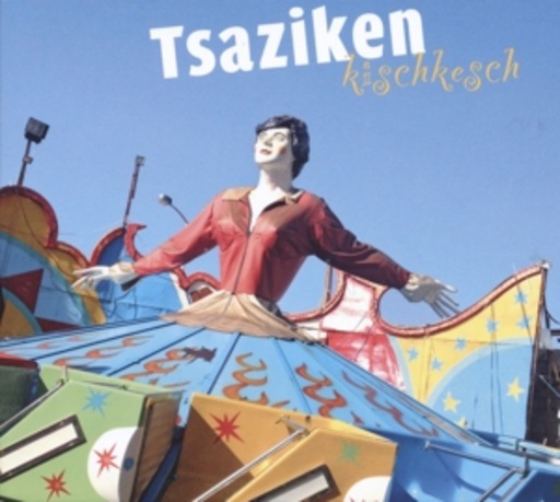 Tsaziken – Kischkesch