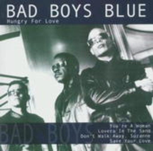 Bad Boys Blue – Hungry For Love