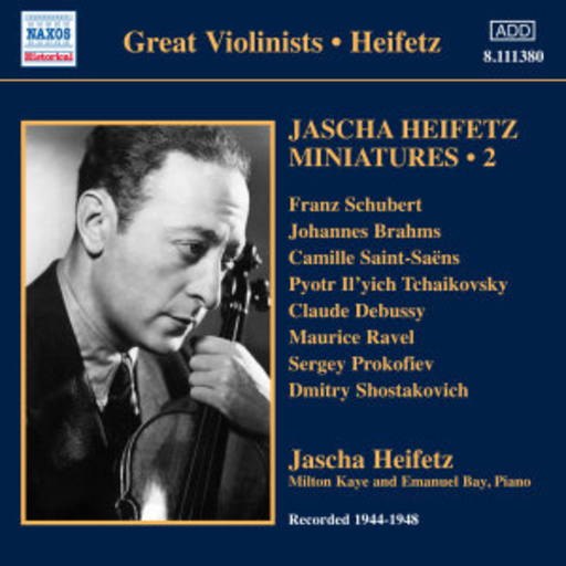 Jascha Heifetz – Miniatures 2