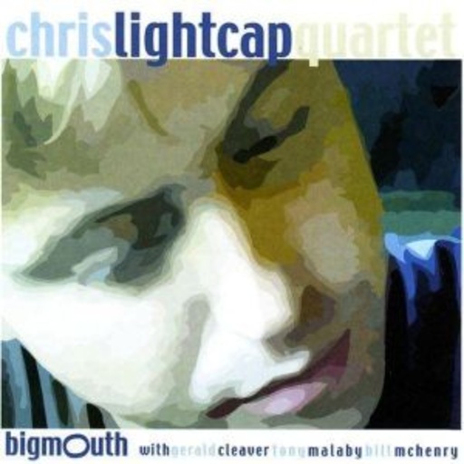 Chris Lightcap Quartet – Bigmouth