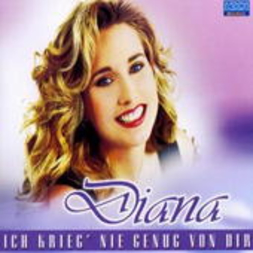 Diana – Ich krieg nie genug von Dir