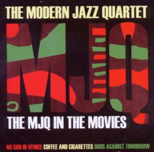 The Modern Jazz Quartet – The MJQ In The Movies