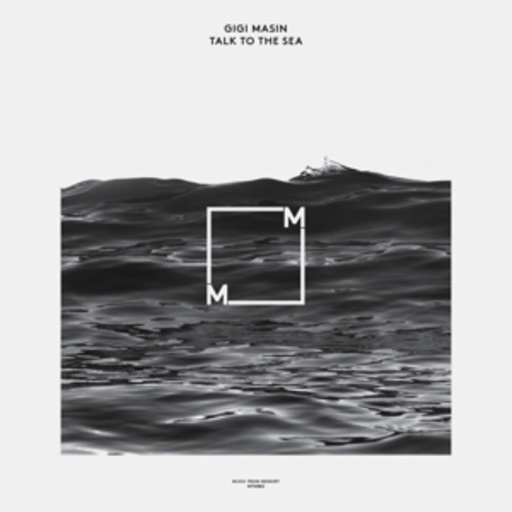 Gigi Masin – Talk To The Sea