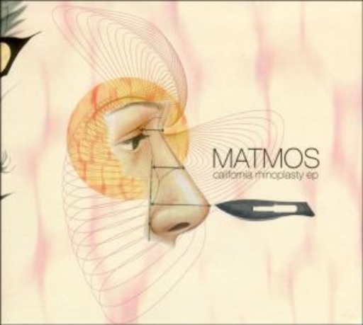 Matmos – California Rhinoplasty EP