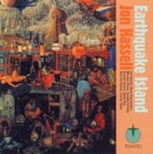 Jon Hassell – Earthquake Island