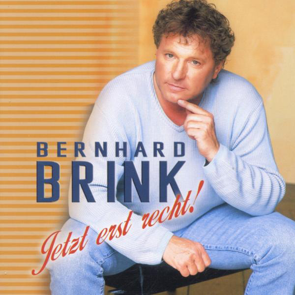Bernhard Brink – Jetzt erst recht!