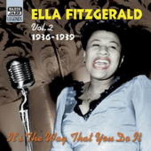 Ella Fitzgerald – Ella Fitzgerald Vol. 2: It's The Way That You Do It (1936-1939)