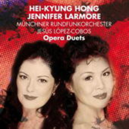 Hei-Kyung Hong & Jennifer Larmore – Opern-Duette (Maestro)